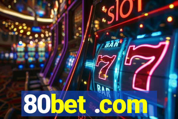 80bet .com